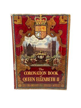 Vintage The Coronation Book Queen‎ Elizabeth II HC DJ 1953